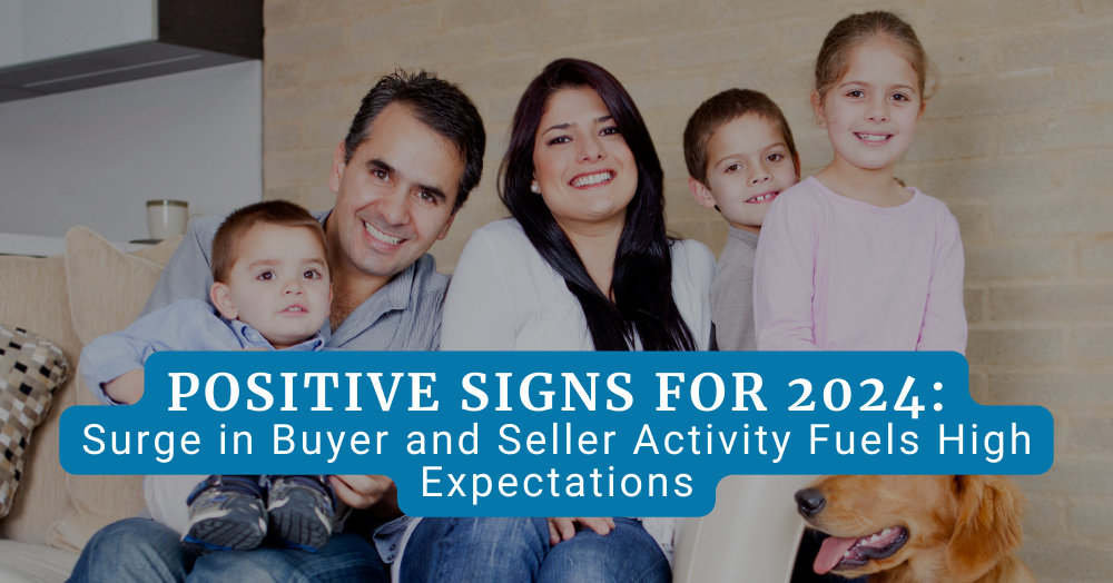 Positive Signs for 2024: Surge in Buyer and Seller Activity Fuels High Expectations